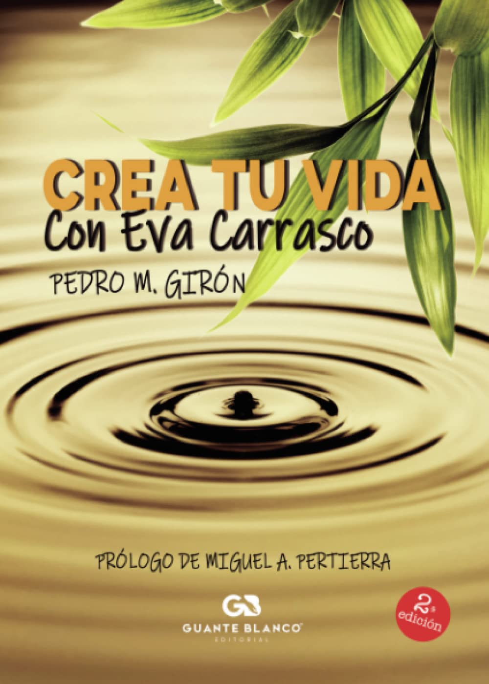Libro: Crea tu vida: Con Eva Carrasco (Spanish Edition)