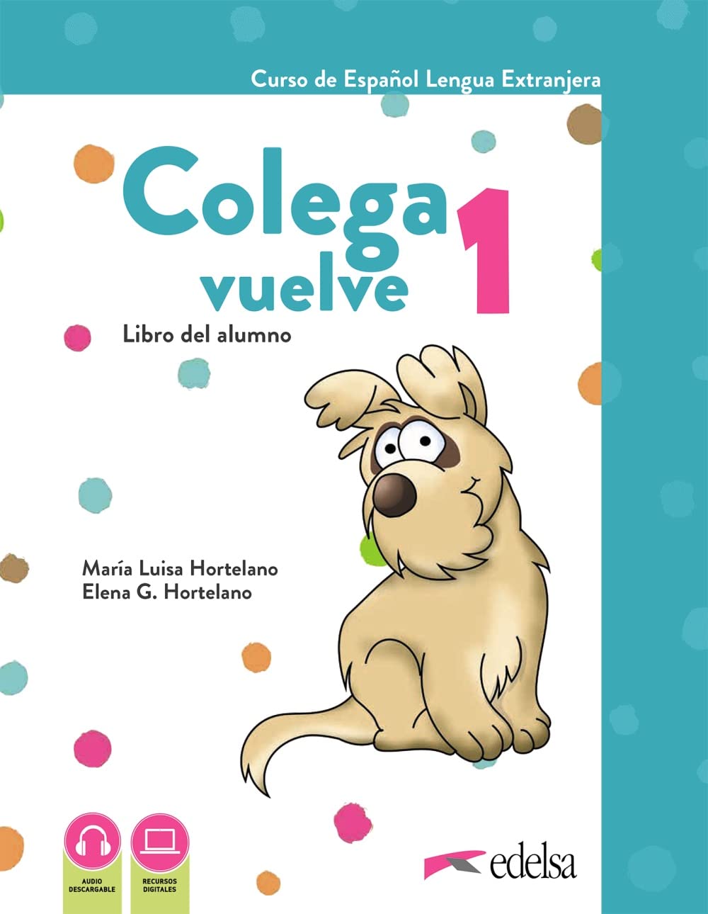 Libro: Colega vuelve 1 (A1.1). Pack alumno (libro + ejercicios + carpeta de láminas): Pack: Libro del alumno + Cuaderno + audio: Vol. 1