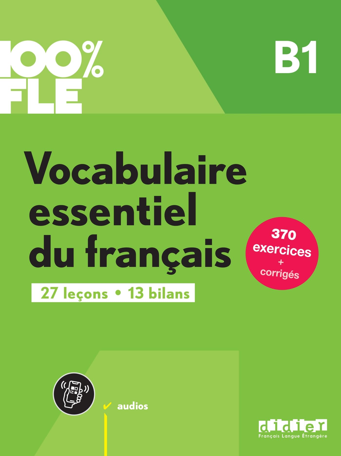 Libro: 100% FLE - Vocabulaire essentiel du français B1 - livre + didierfle.app