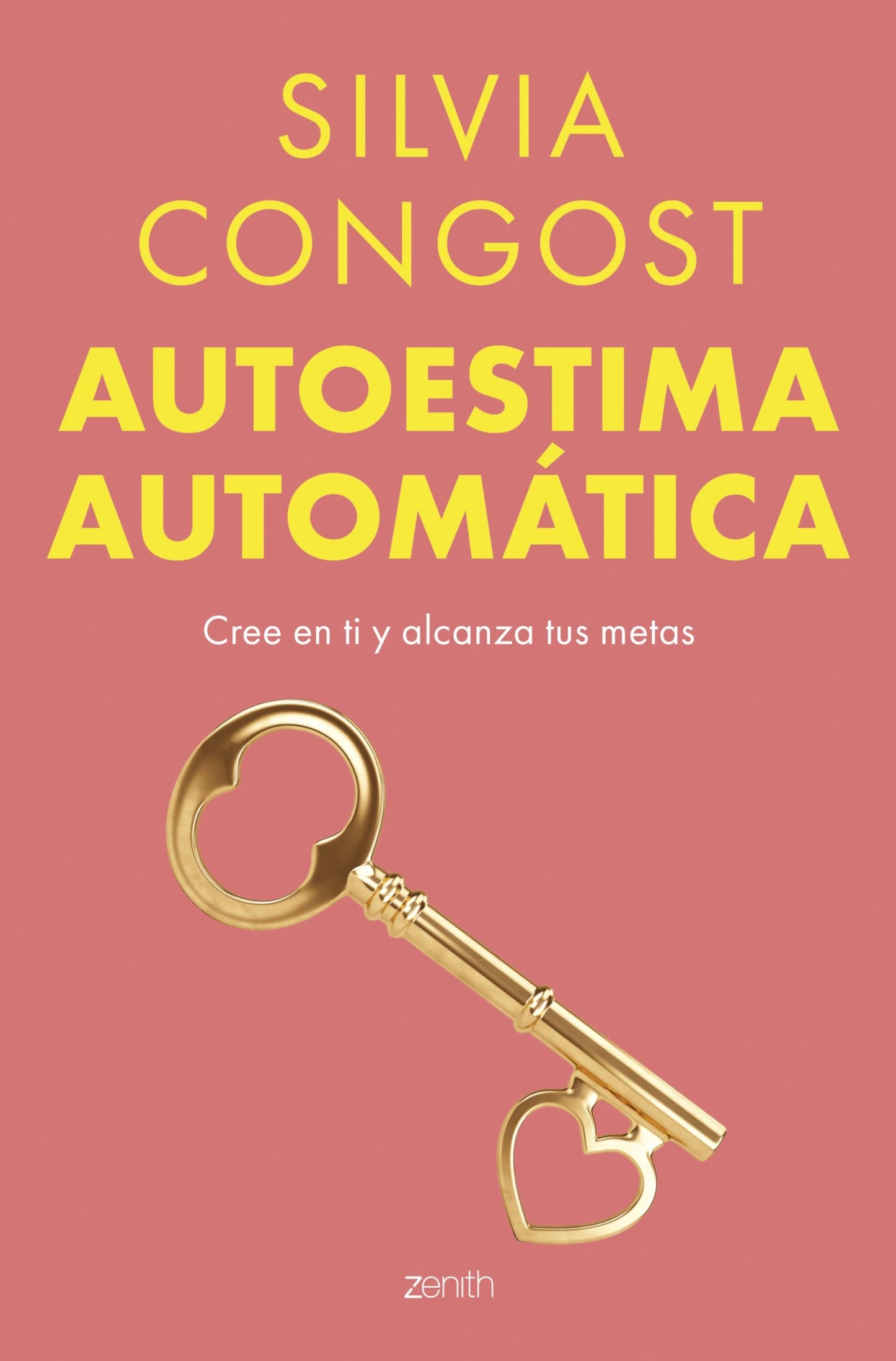 Libro: Autoestima automática: Cree en ti y alcanza tus metas (Colección Silvia Congost)