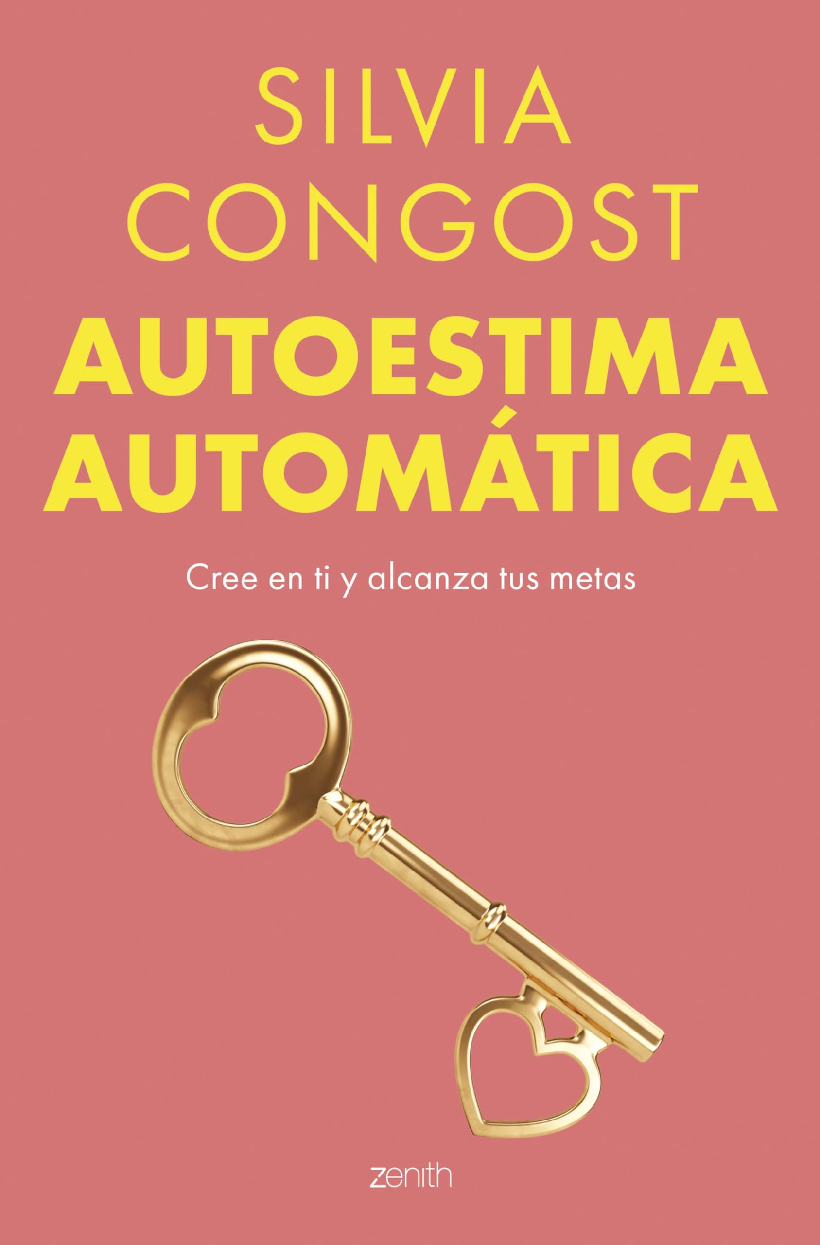 Libro: Autoestima automática: Cree en ti y alcanza tus metas (Colección Silvia Congost)