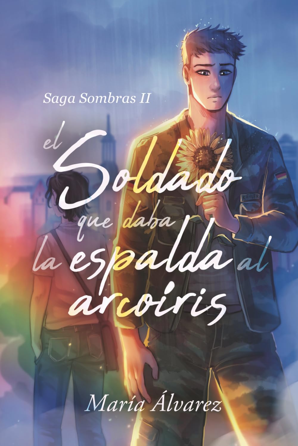 Libro: El soldado que daba la espalda al arcoíris (Sombras) (Spanish Edition)
