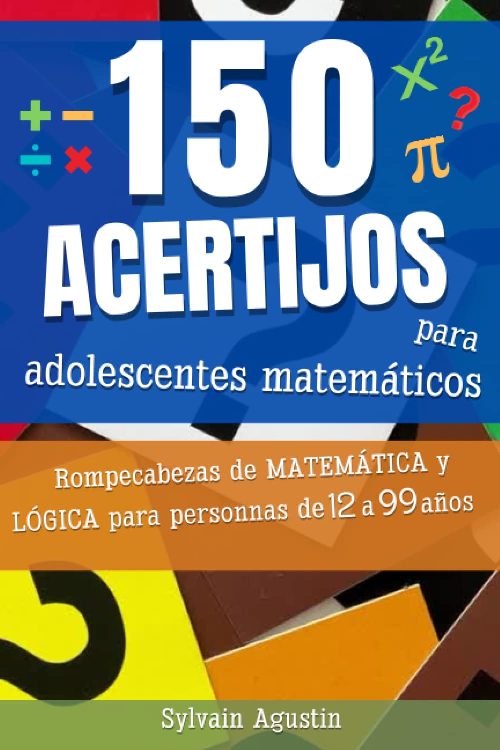 Libro: 150 acertijos para adolescentes matemáticos: Acertijos matemáticos y de lógica para 12 a 99 años (con soluciones) | Idea de regalo para todos los ... | Formato práctico (15,54 cm x 23,46 cm)