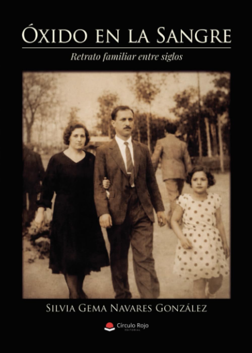 Libro: Óxido en la Sangre: retrato familiar entre siglos