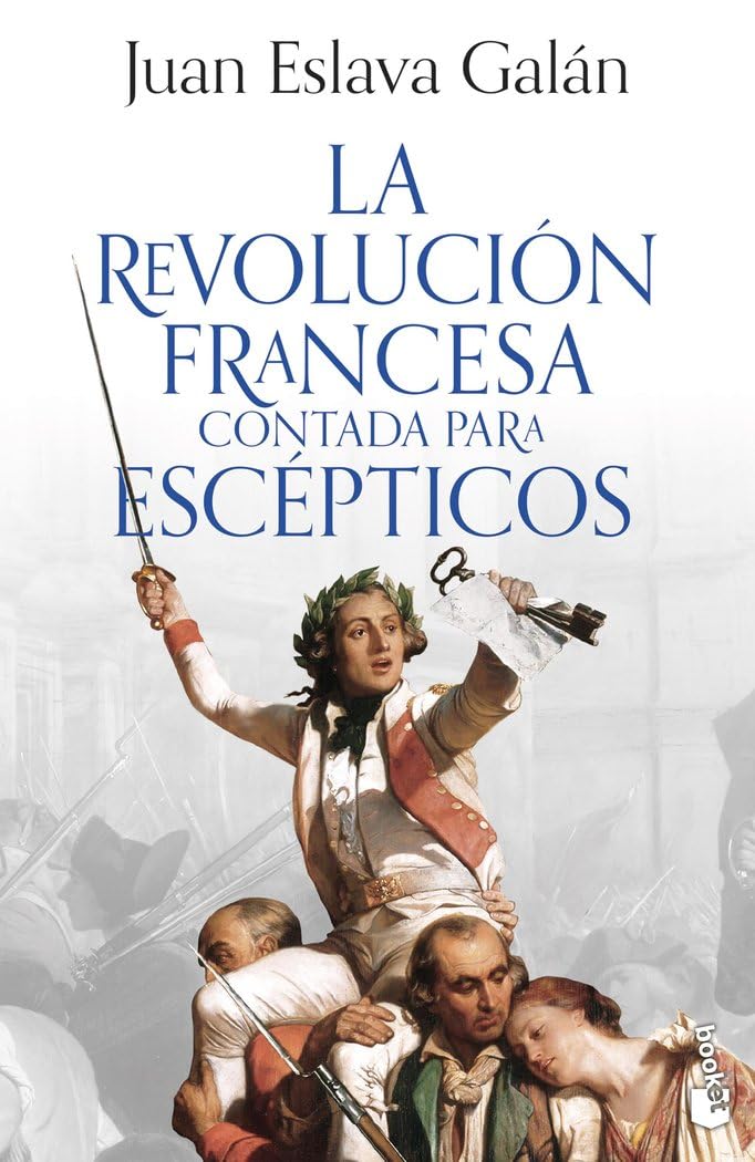 Libro: La Revolución francesa contada para escépticos (Historia)