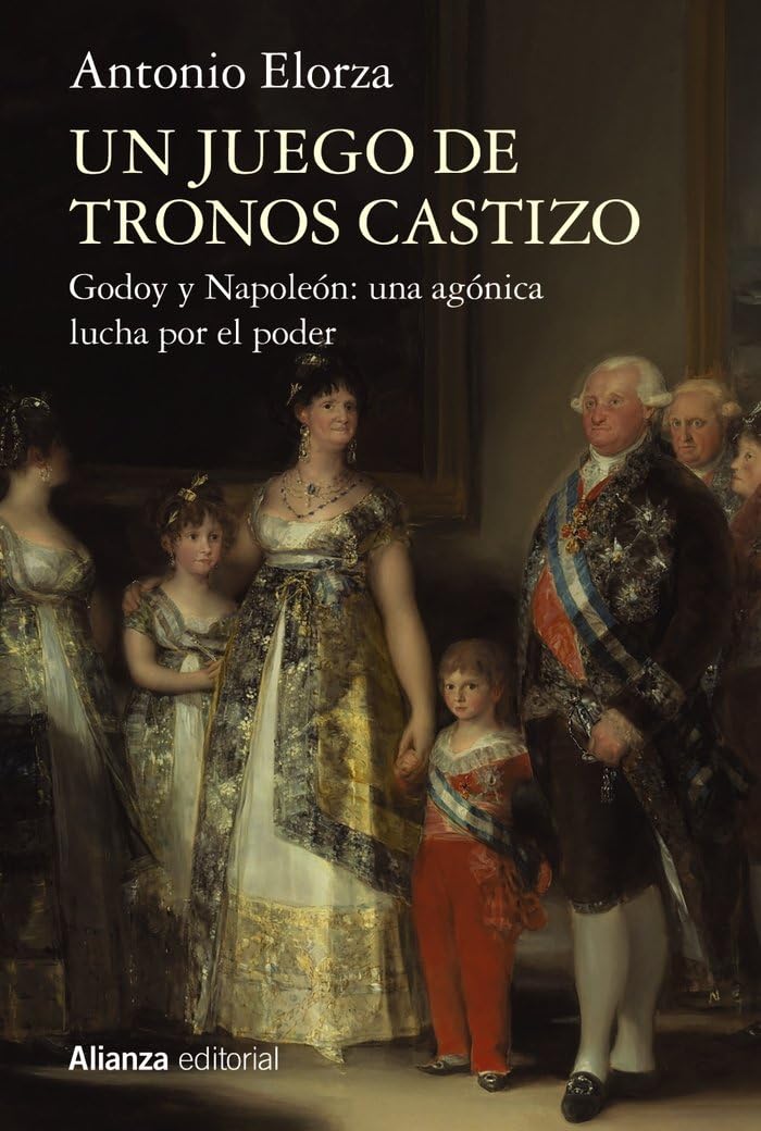 Libro: Un juego de tronos castizo: Godoy y Napoleón: una agónica lucha por el poder