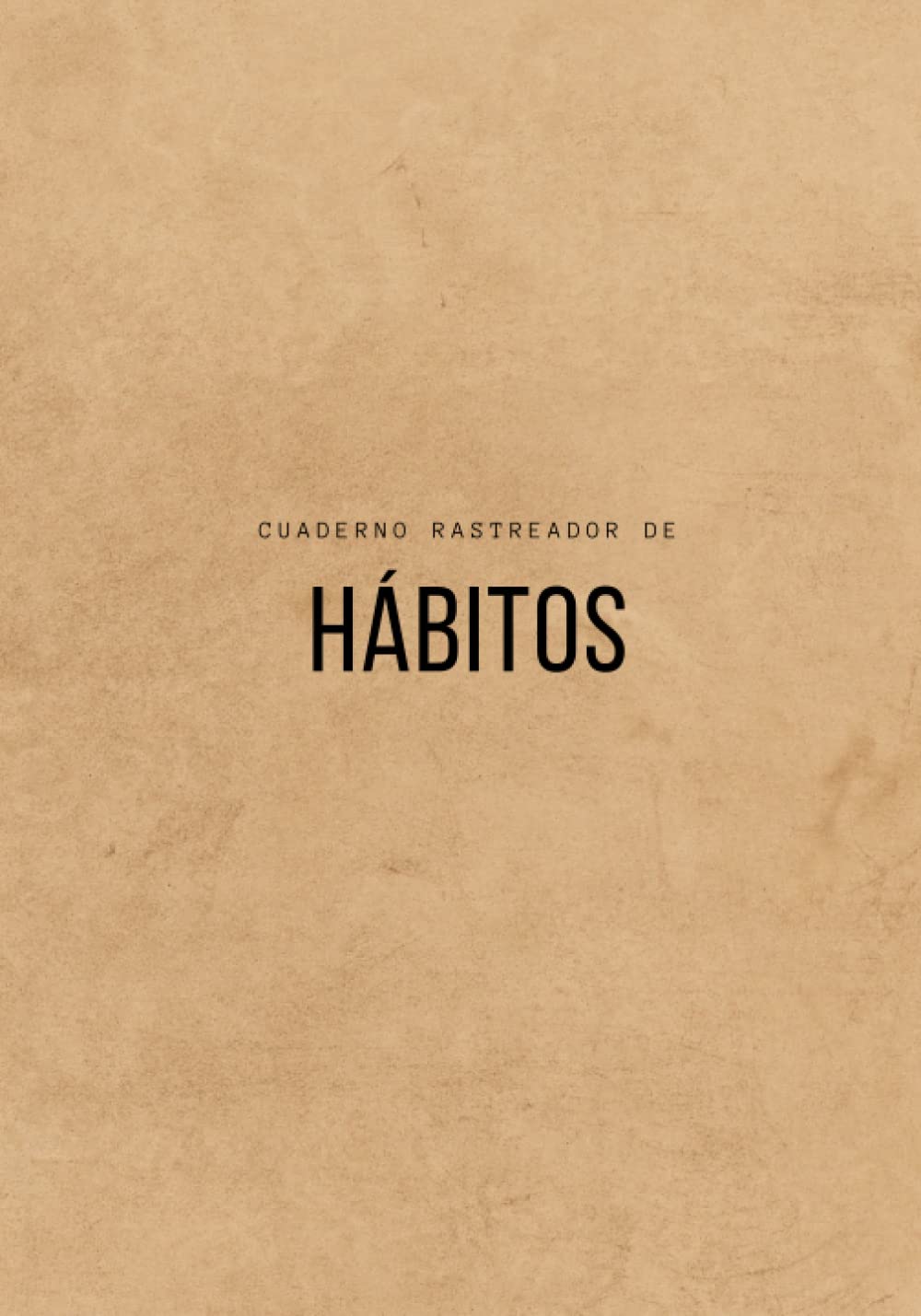 Libro: Cuaderno Rastreador de Hábitos: Libreta tracker hábitos. 100 páginas con trackers. (Spanish Edition)