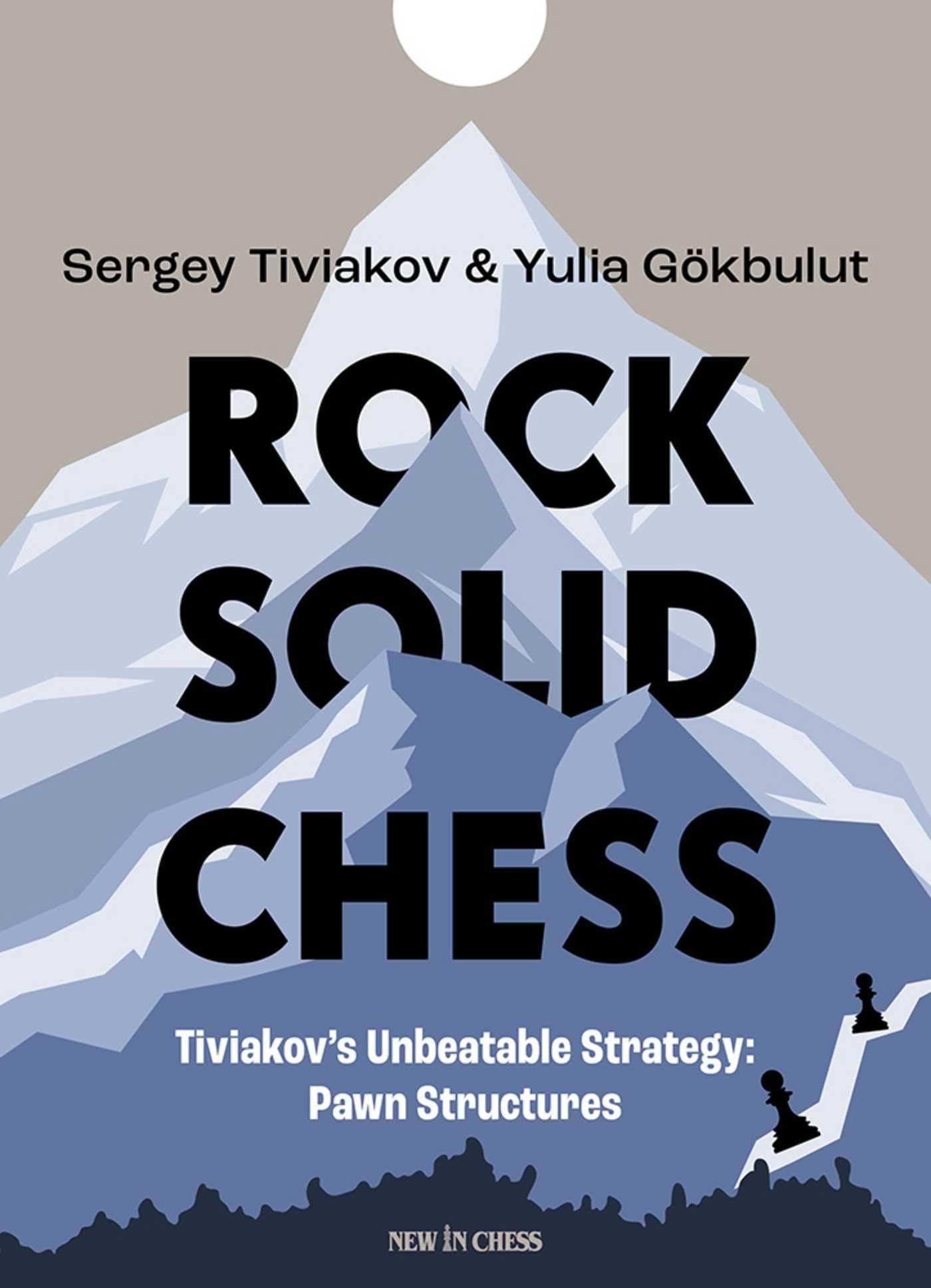 Libro: Rock Solid Chess: Tiviakov's Unbeatable Strategies: Pawn Structures
