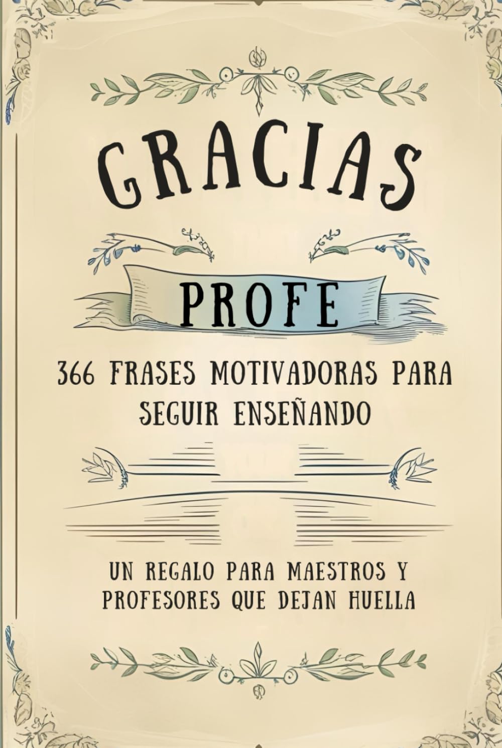 Libro: Gracias, profe: 366 frases motivadoras para seguir enseñando