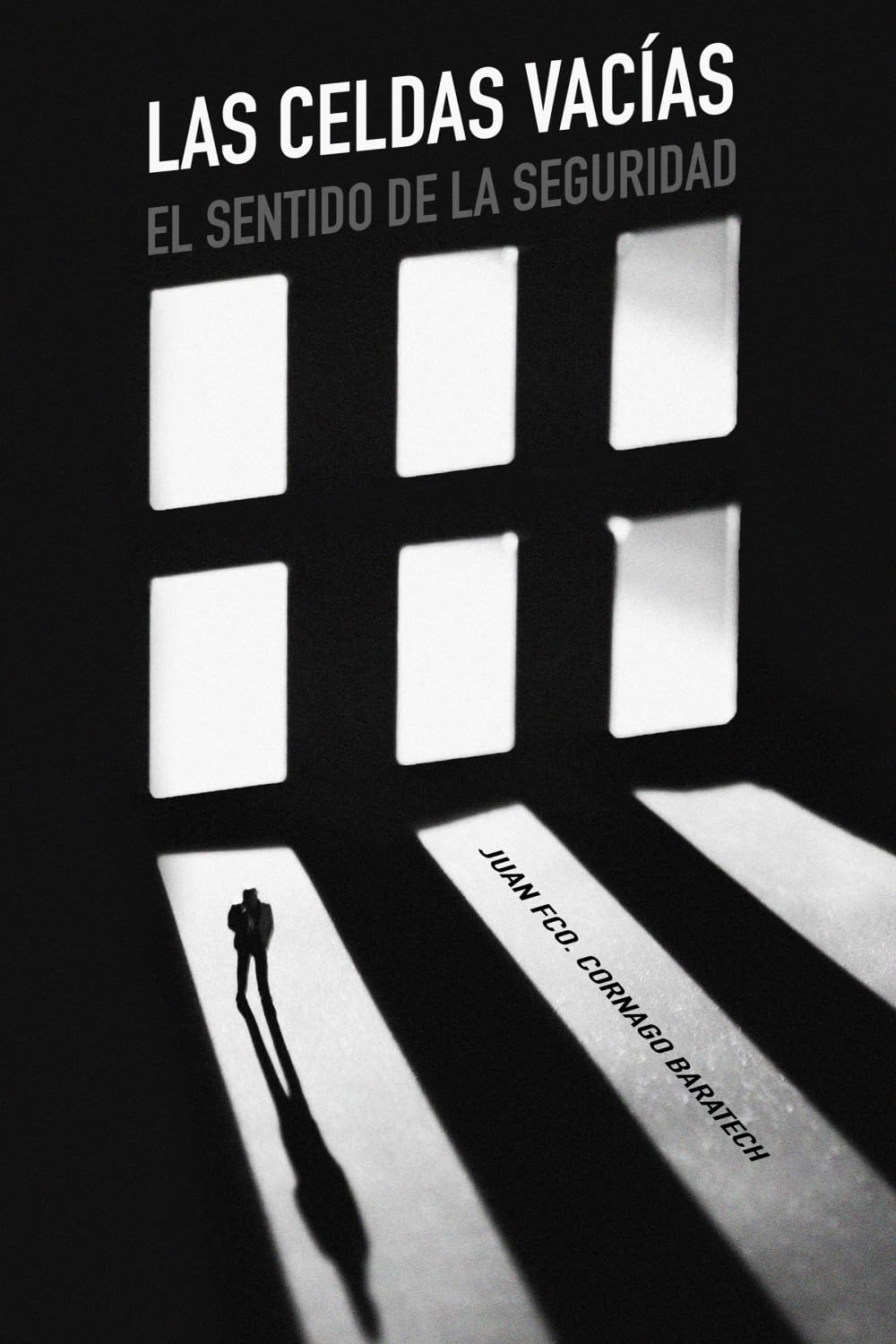 Libro: Las celdas vacías: El sentido de la seguridad