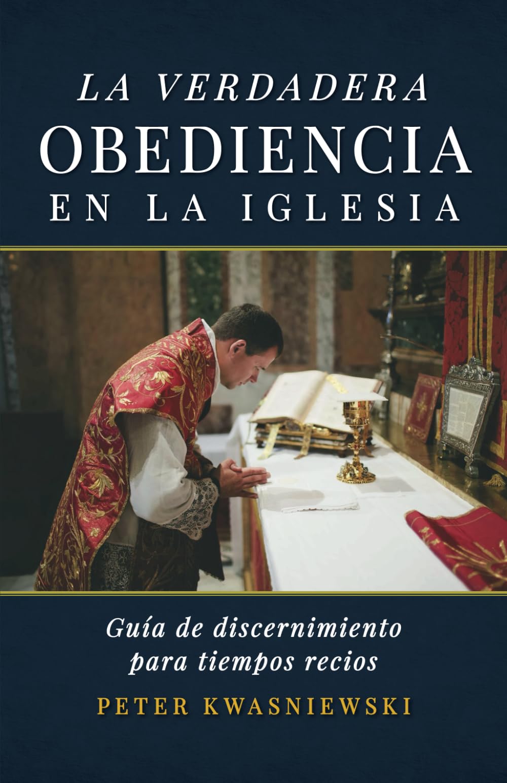 Libro: La verdadera obediencia en la Iglesia: Guía de discernimiento para tiempos recios (Spanish Edition)