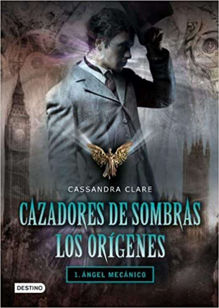 Libro: Cazadores de sombras. Los orígenes: ángel mecánico