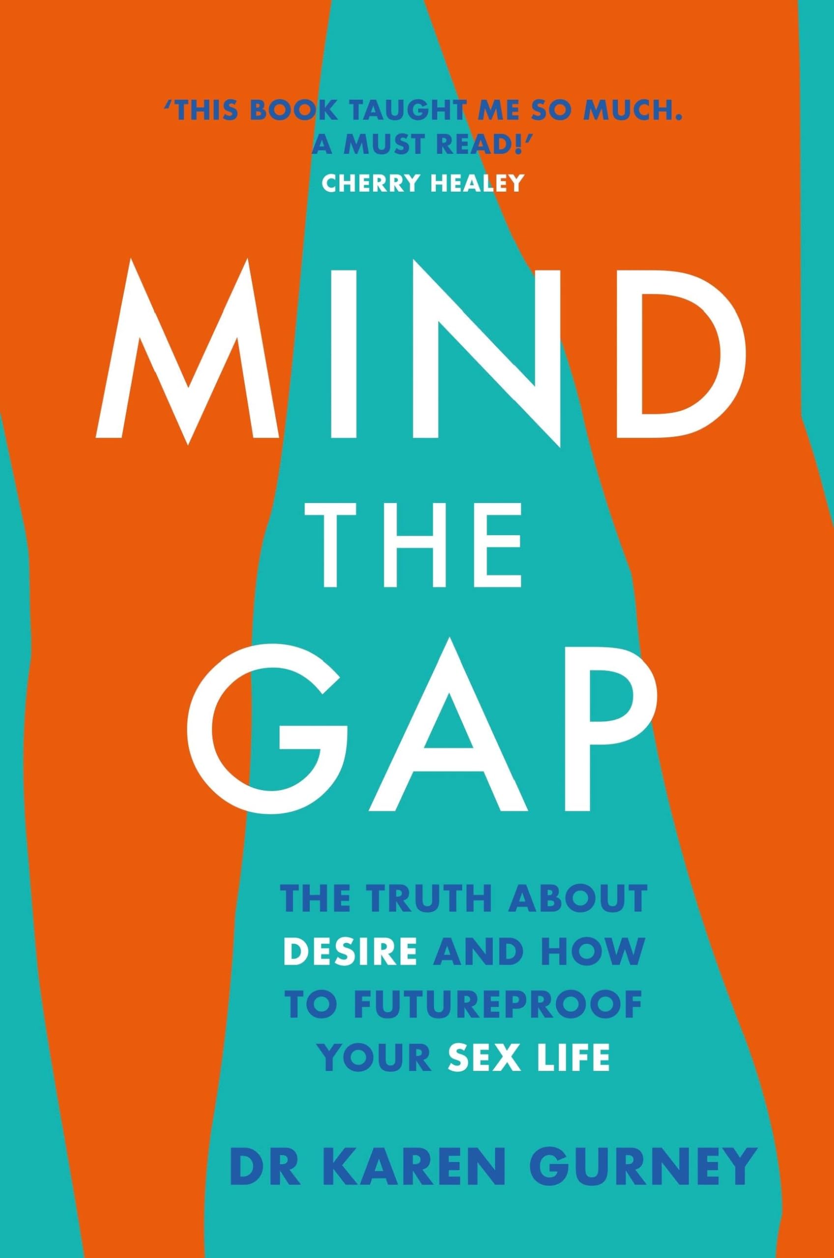 Libro: Mind The Gap: The truth about desire and how to futureproof your sex life