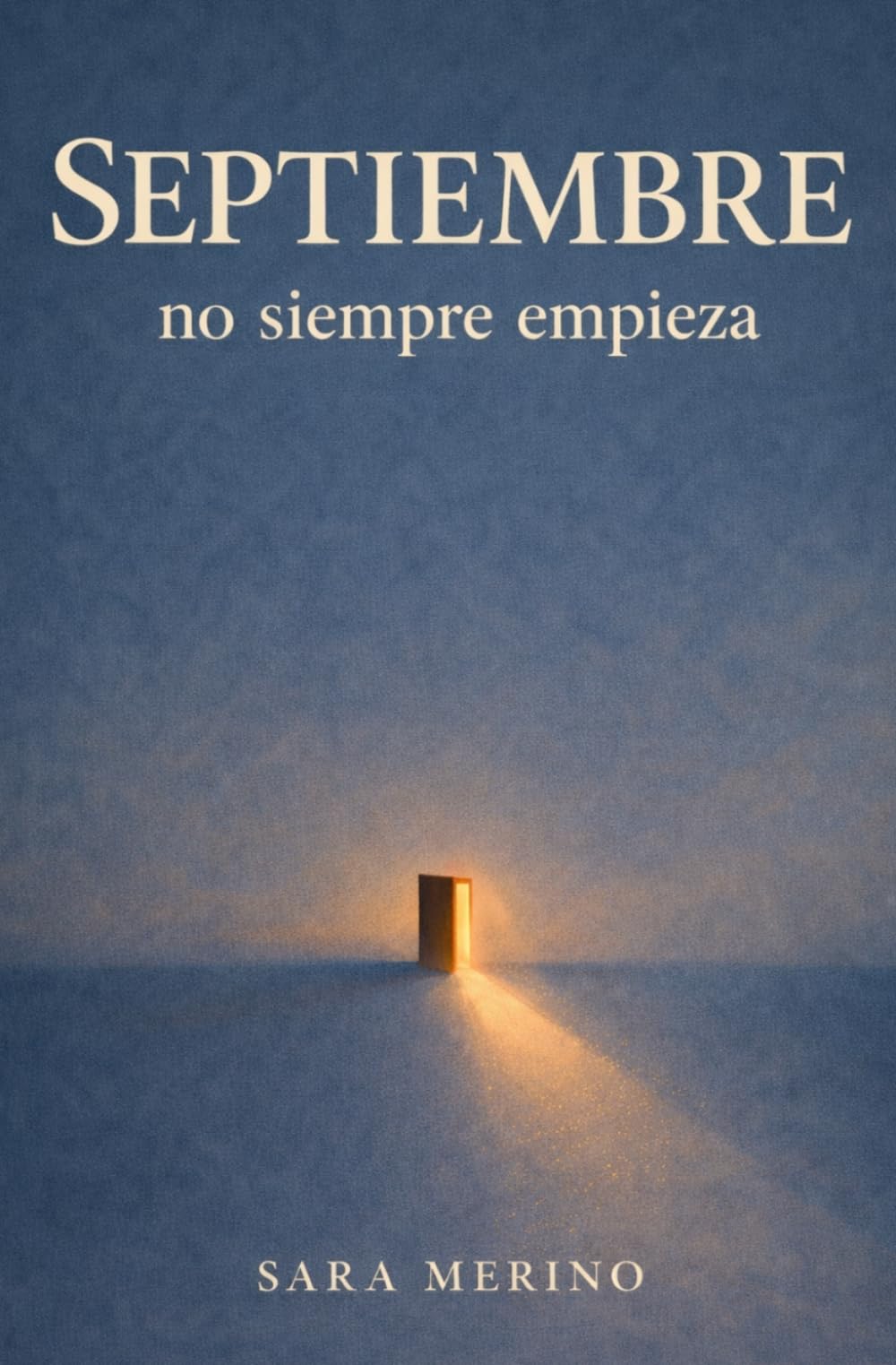 Libro: Septiembre no siempre empieza (Spanish Edition)