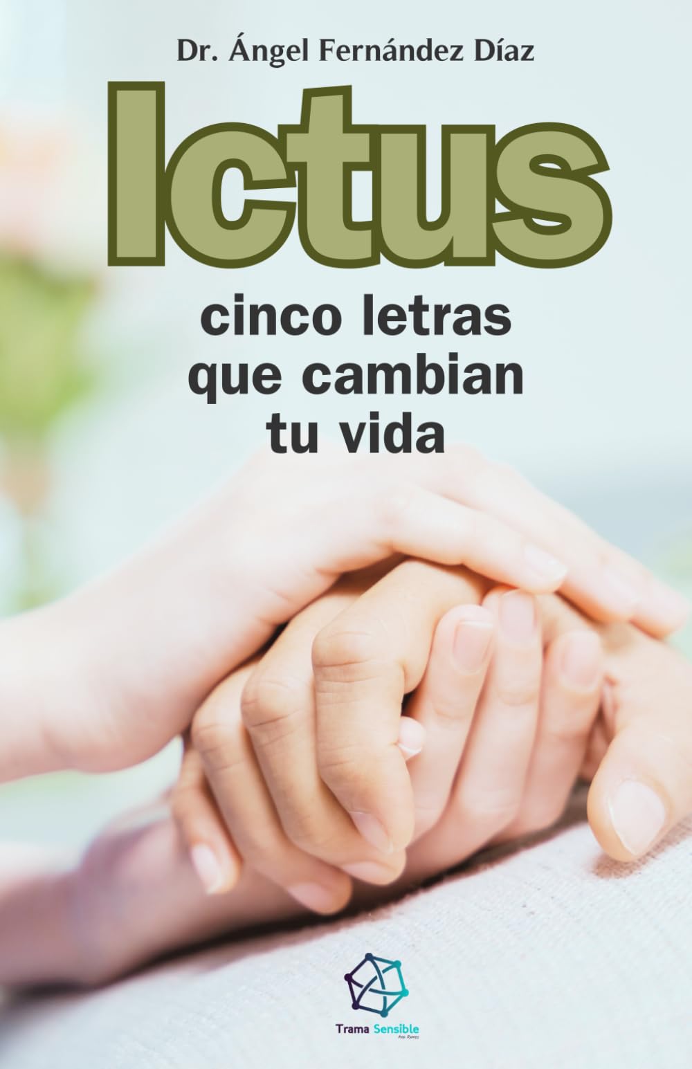 Libro: ICTUS: cinco letras que cambian tu vida (Spanish Edition)