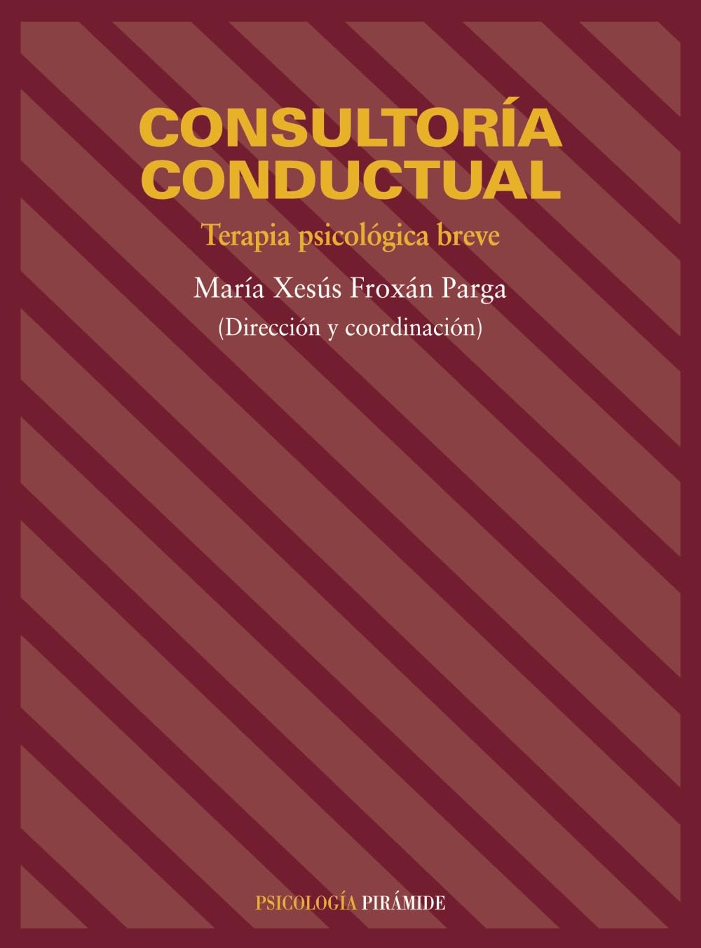 Libro: Consultoría conductual: Terapia psicológica breve (Psicologia / Psychology) (Spanish Edition)