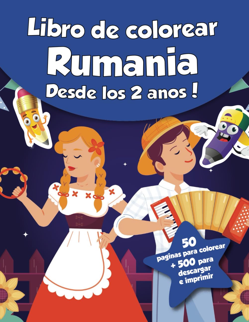 Libro de colorear para niños - Rumania (Desde los 2 años): ¡50 páginas para colorear + 500 para descargar e imprimir! (Spanish Edition)