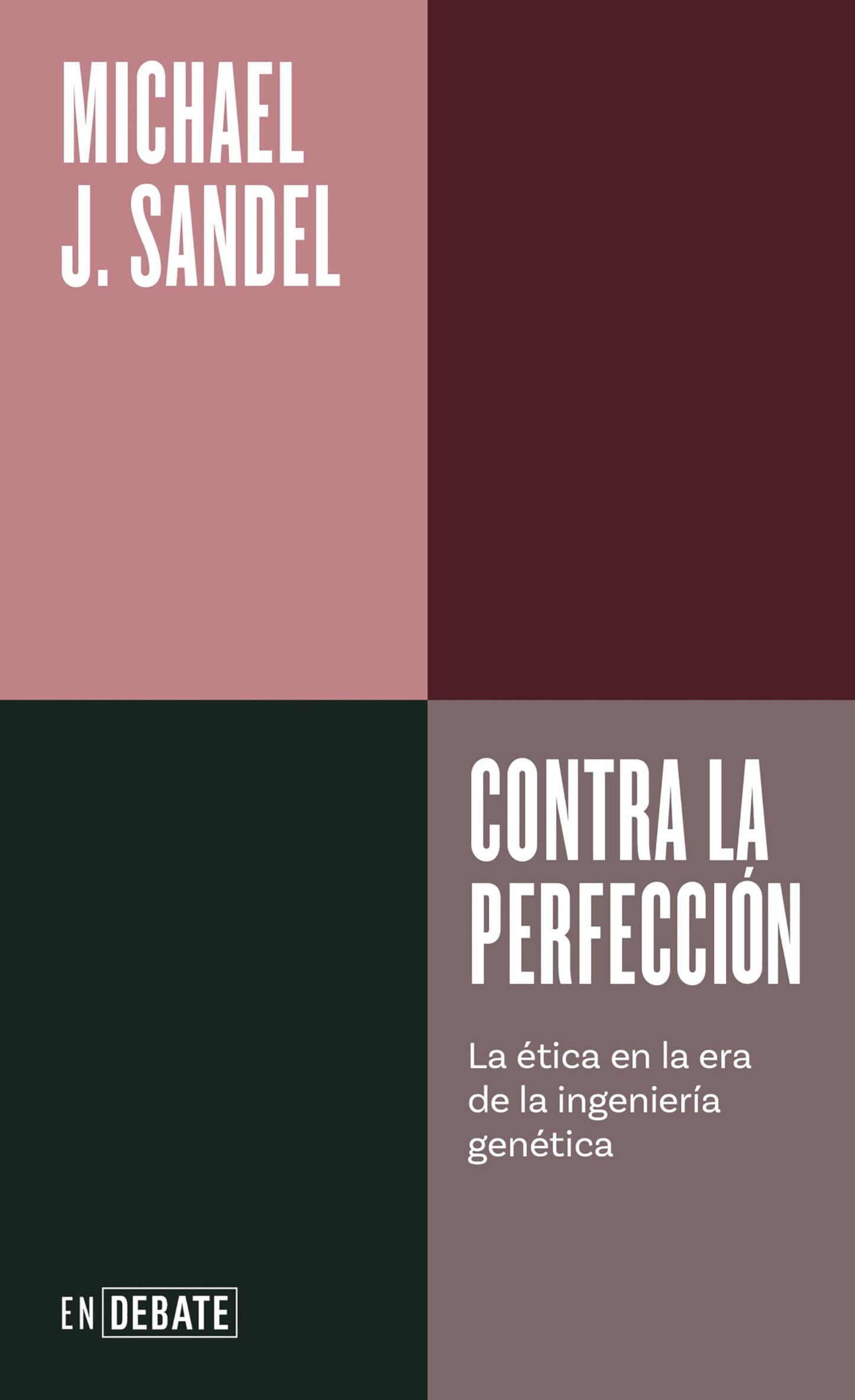 Libro: Contra la perfección (Serie ENDEBATE): La ética en la era de la ingeniería genética