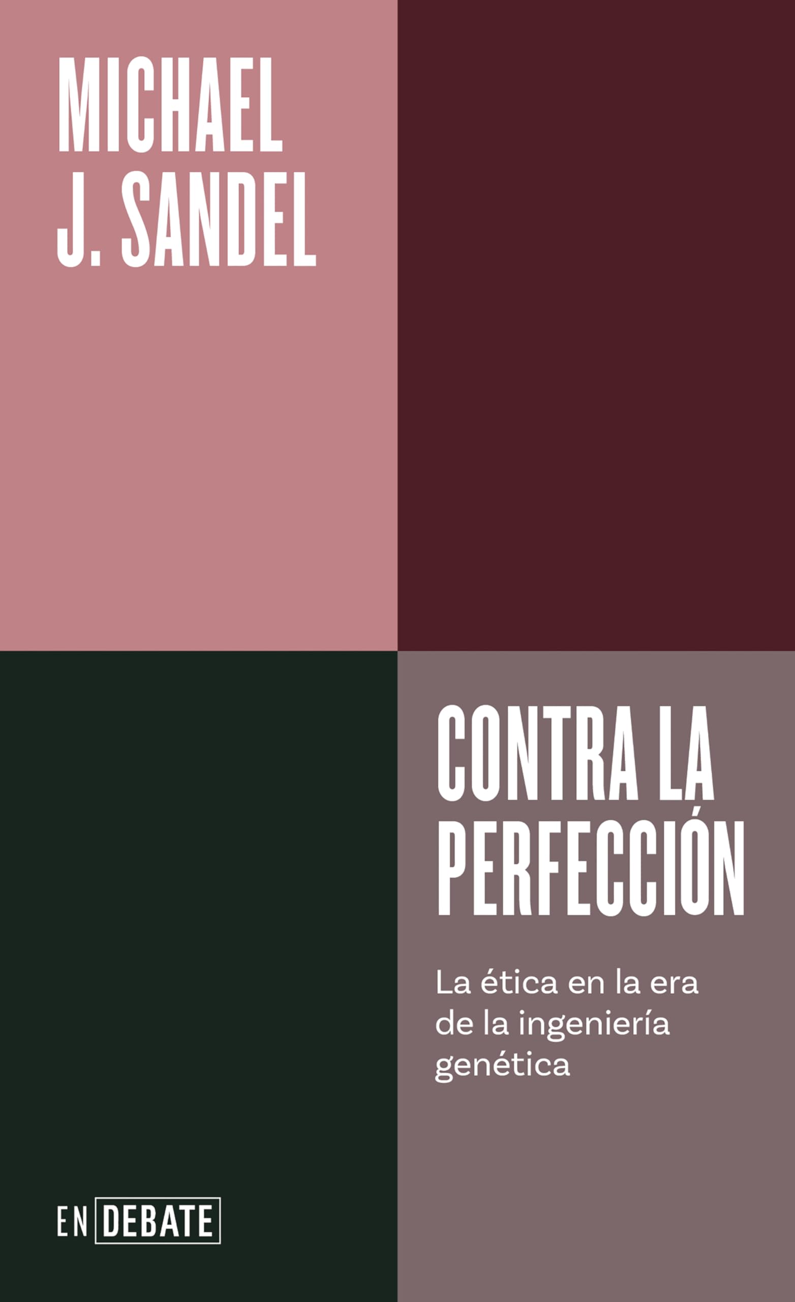 Libro: Contra la perfección (Serie ENDEBATE): La ética en la era de la ingeniería genética