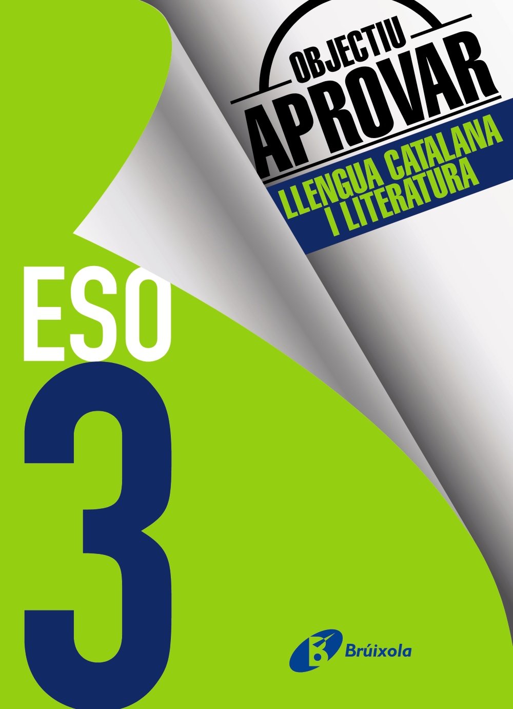 Libro: Objectiu aprovar Llengua Catalana i Literatura 3 ESO: Edició 2017
