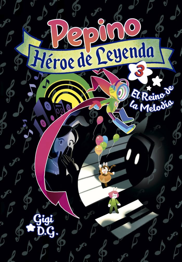 Libro: Pepino, Héroe de Leyenda. El Reino de la Melodía (BRUFALO EN LA CUPULA)