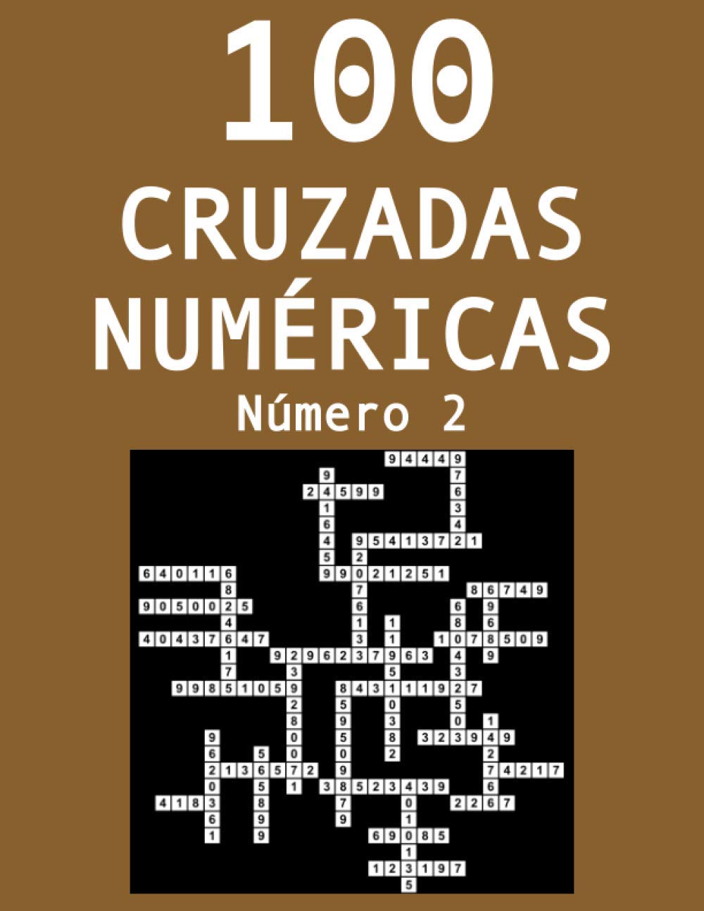 Libro: 100 cruzadas númericas - Número 2: Pasatiempos para adultos de cruzadas con números