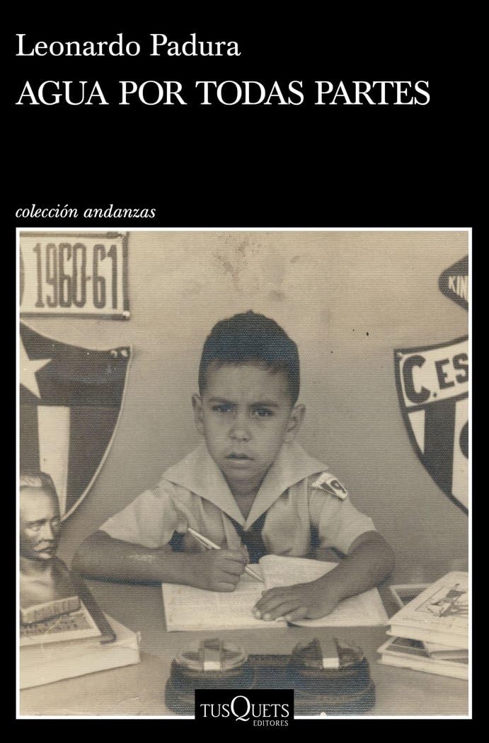 Libro: Agua por todas partes: Vivir y escribir en Cuba (Spanish Edition)
