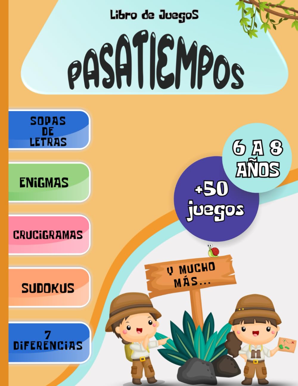 Libro de Juegos y Pasatiempos: +de 50 juegos con Sopas de Letras, Crucigramas, Sudokus, Enigmas y muchas sorpresas (Spanish Edition)