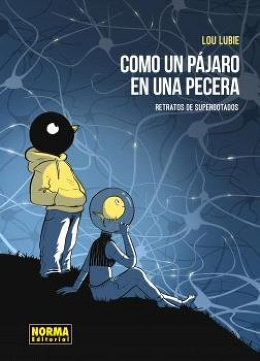 COMO UN PAJARO EN LA PECERA. RETRATOS DE LOS SUPERDOTADOS (COMIC EUROPEO)