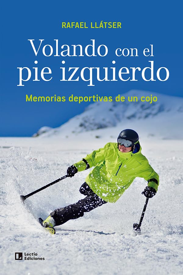 Libro: Volando con el pie izquierdo: Memorias deportivas de un cojo