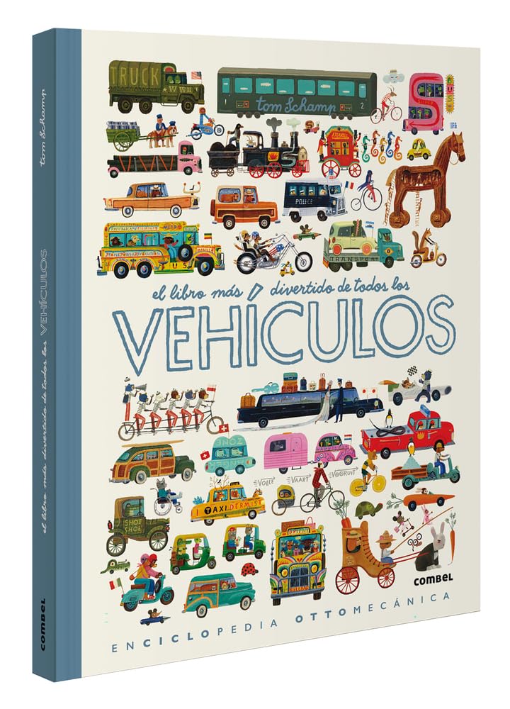 Libro: El libro más divertido de todos los vehículos: Una historia sobre ruedas; del descubrimiento de la rueda a los vehiculos del futuro / A Story on ... of the Future: 2 (Enciclopedia Tom Schamp)