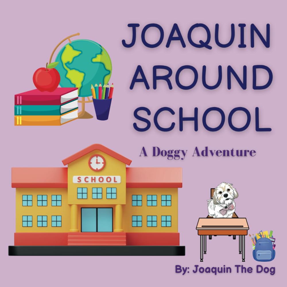 Libro: Joaquin Around School: A Doggy Adventure (Joaquin Around The World)