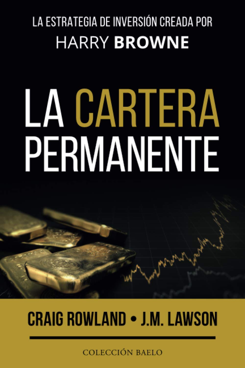 Libro: La Cartera Permanente: La estrategia de inversión creada por Harry Browne