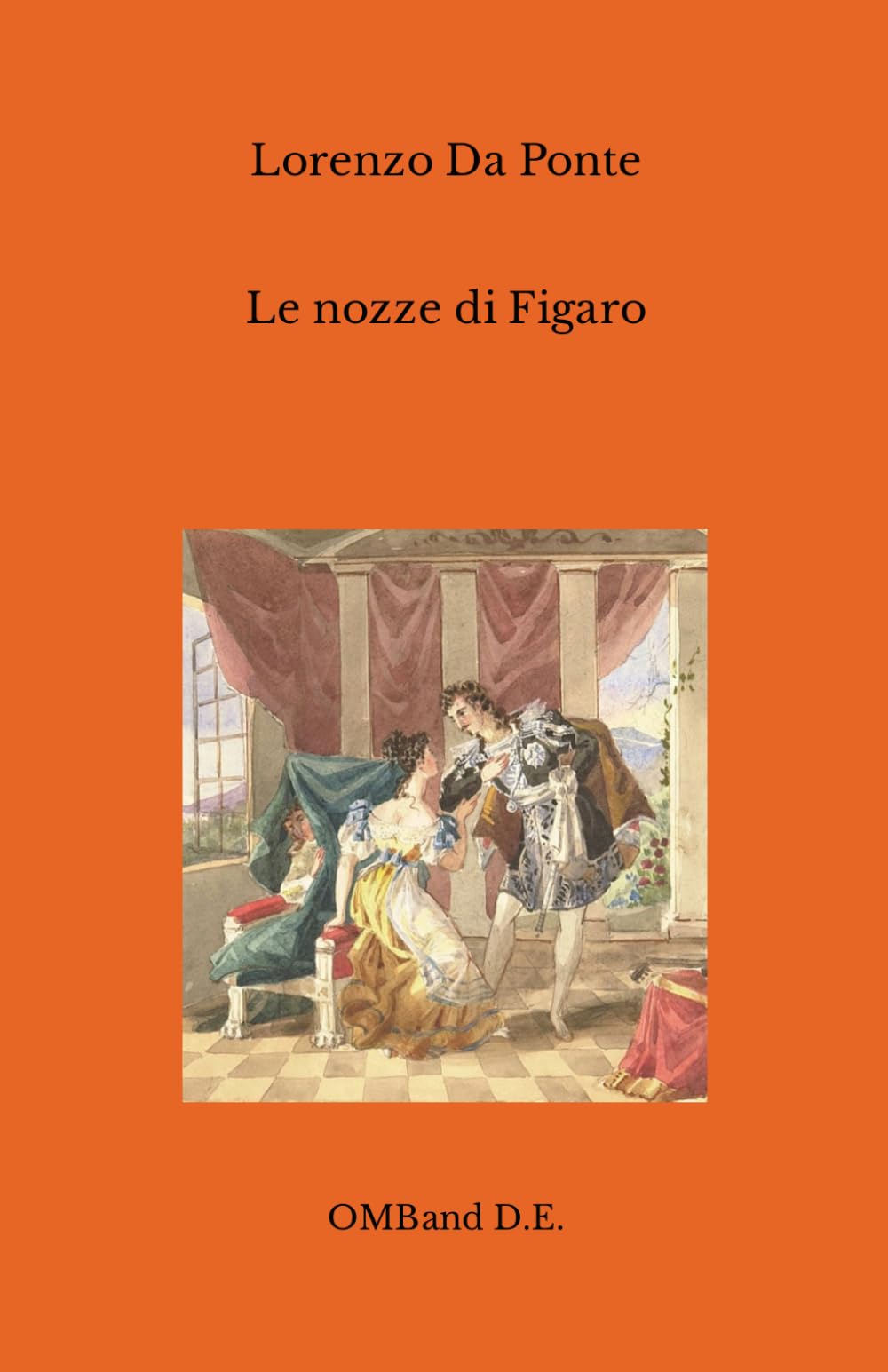 Libro: Le nozze di Figaro: (Libretto dell'opera - edizione integrale) (Italian Edition)
