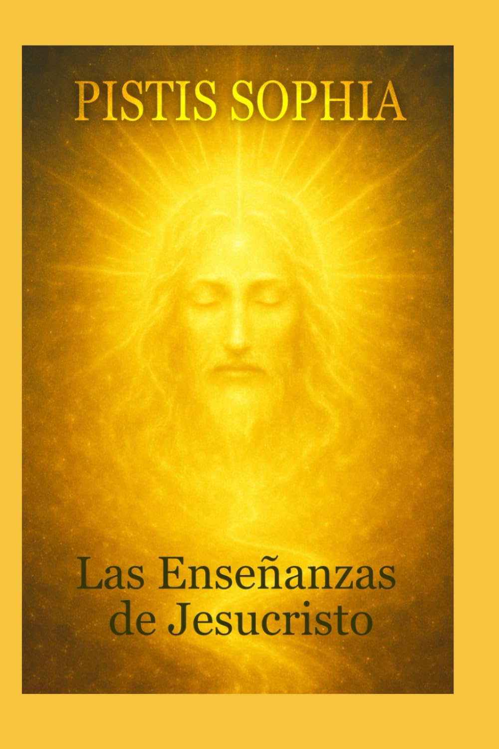 Pistis Sophia: Las Enseñanzas de Jesucristo
