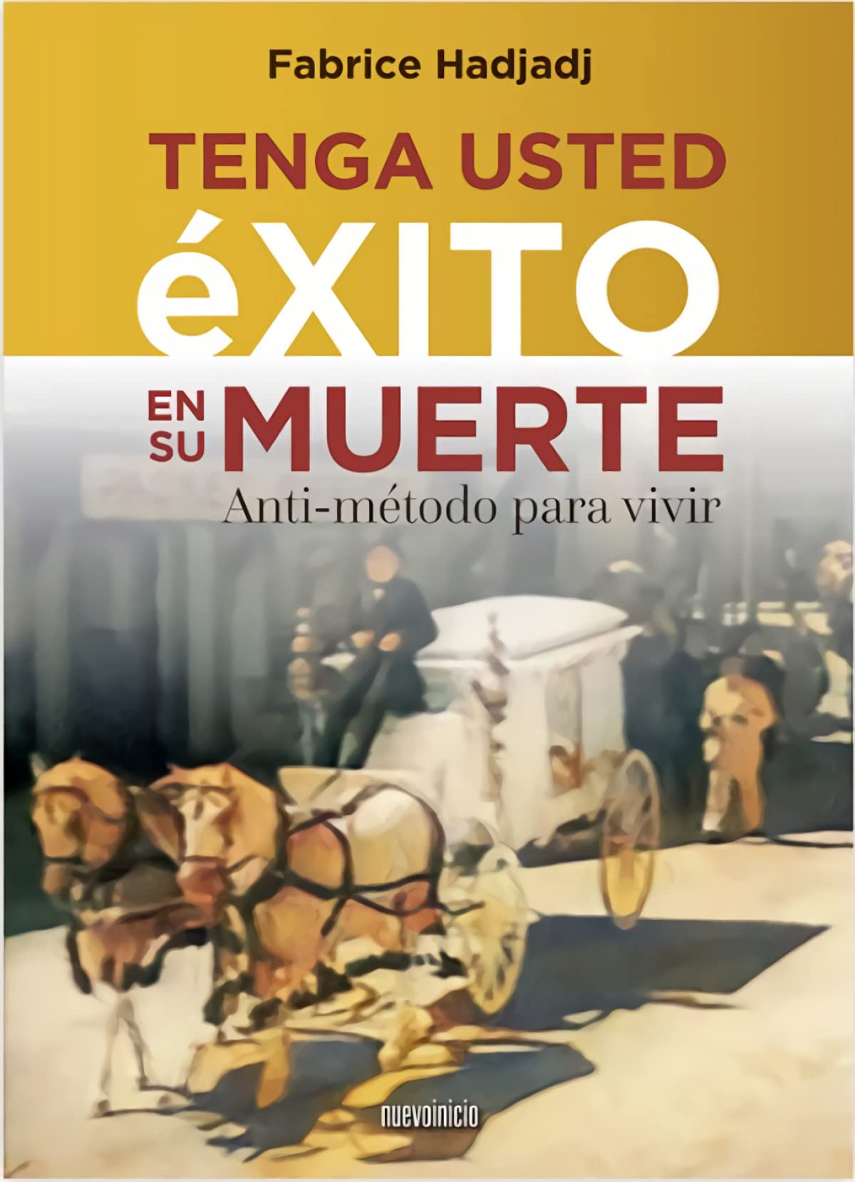 Libro: Tenga usted éxito en su muerte: Anti-método para vivir (Areópagos)