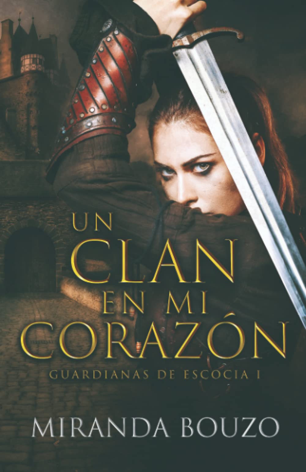 Libro: Un clan en mi corazón: Guardianas de Escocia I (Spanish Edition)