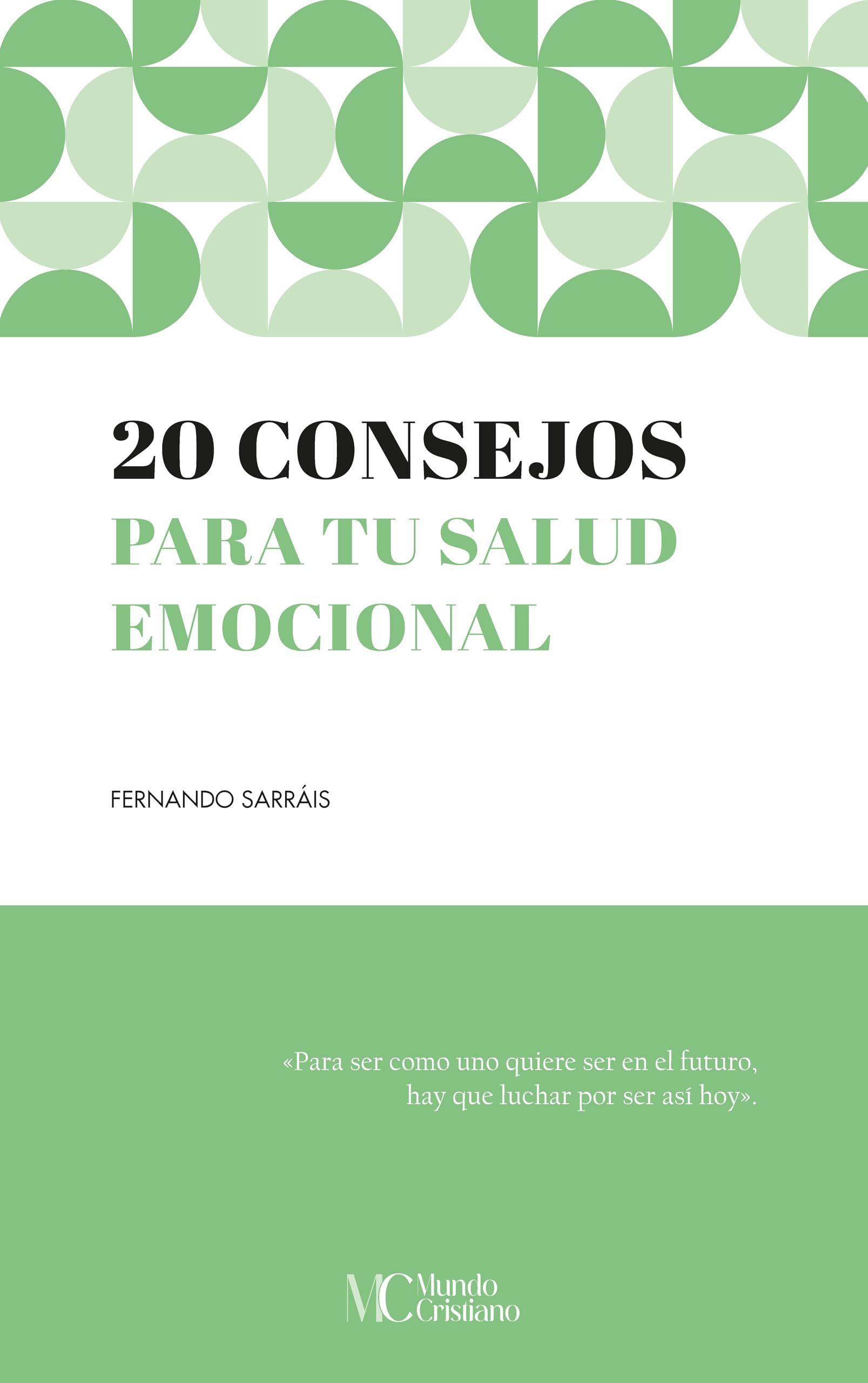 Libro: 20 consejos para tu salud emocional (Mundo Cristiano)