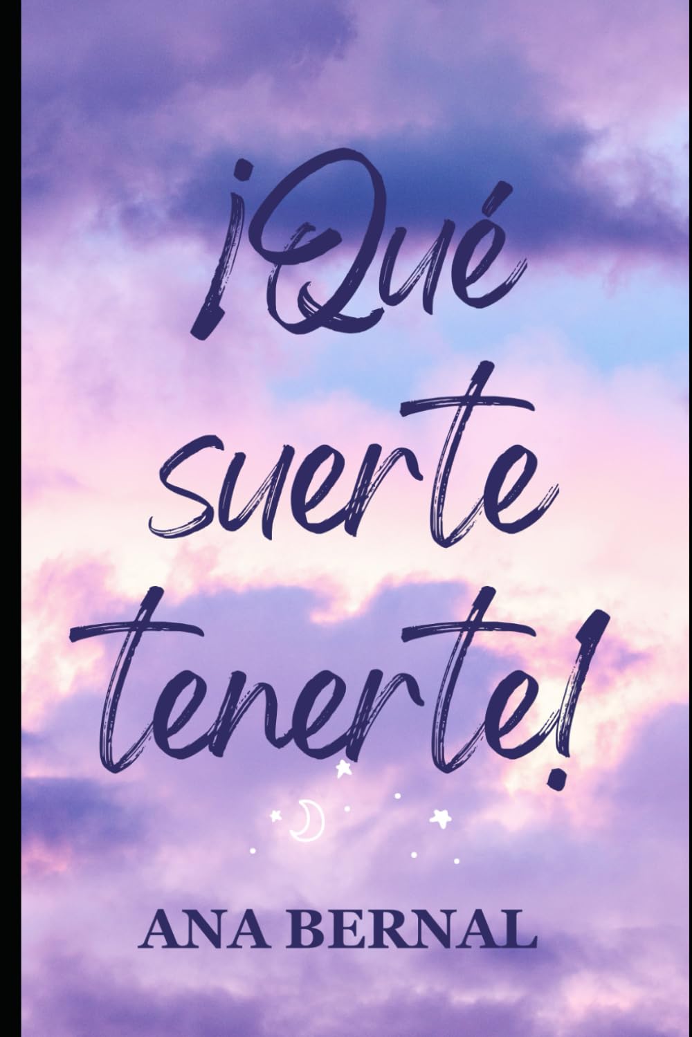 Libro: ¡Qué suerte tenerte! (Spanish Edition)