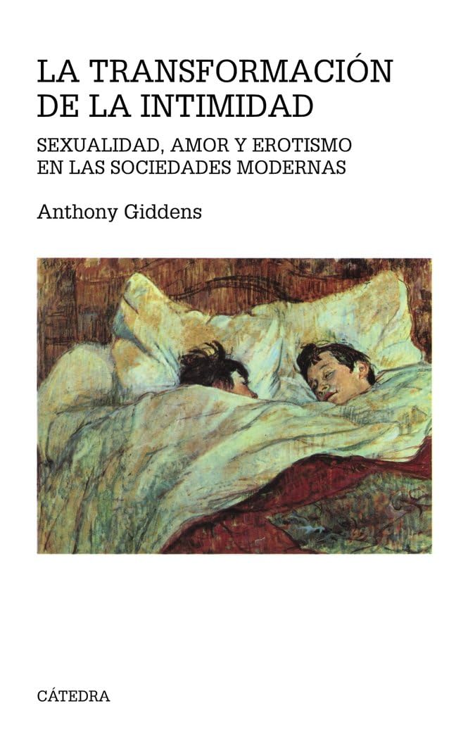 Libro: La transformación de la intimidad: Sexualidad, amor y erotismo en las sociedades modernas (Teorema. Serie mayor)
