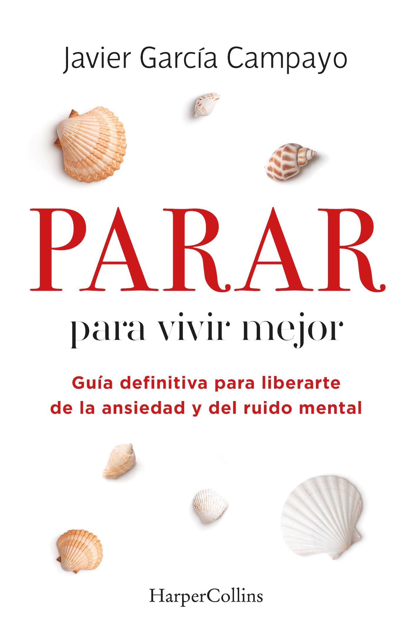 Libro: Parar para vivir mejor. Guía definitiva para liberarte de la ansiedad y del ruido mental.: Guía definitiva para liberarte de la ansiedad y del ... from Anxiety and Mental Noise (HarperCollins)