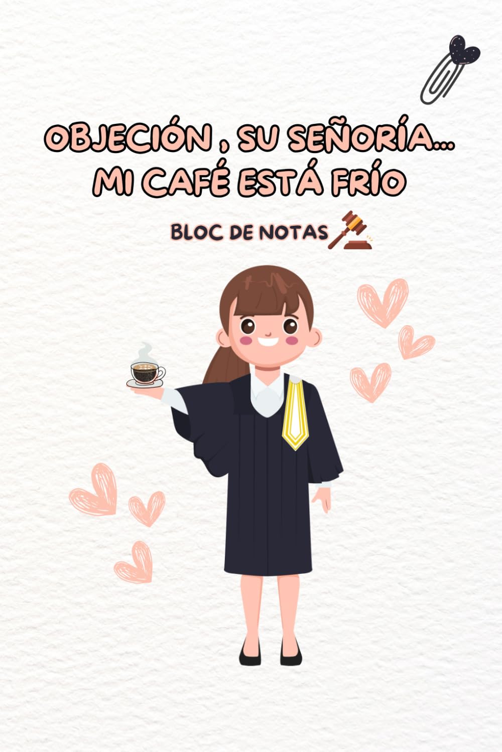 Libro: BLOC DE NOTAS: HOJAS BLANCAS: Libreta original abogadas- Regalo original abogadas- Libreta hojas blancas con frases divertidas- regalo de cumpleaños abogadas (Spanish Edition)