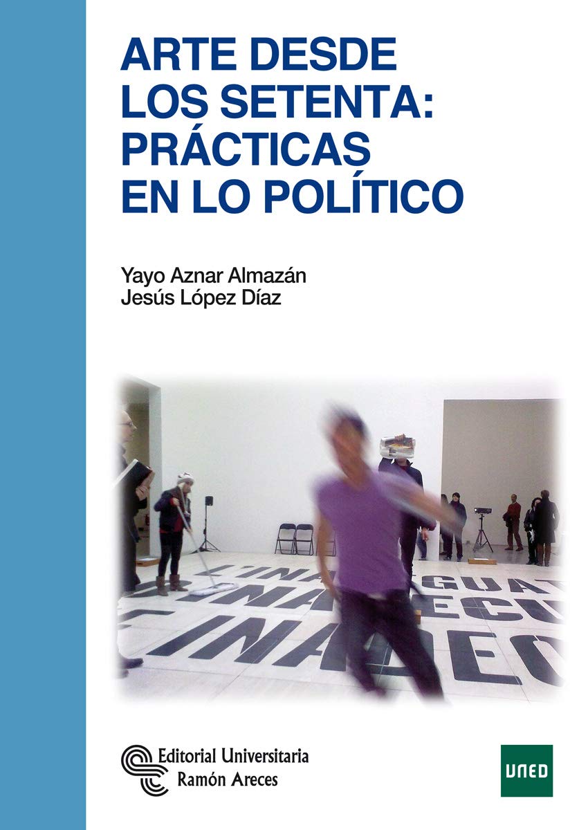 Libro: Arte desde los setenta: Prácticas en lo político