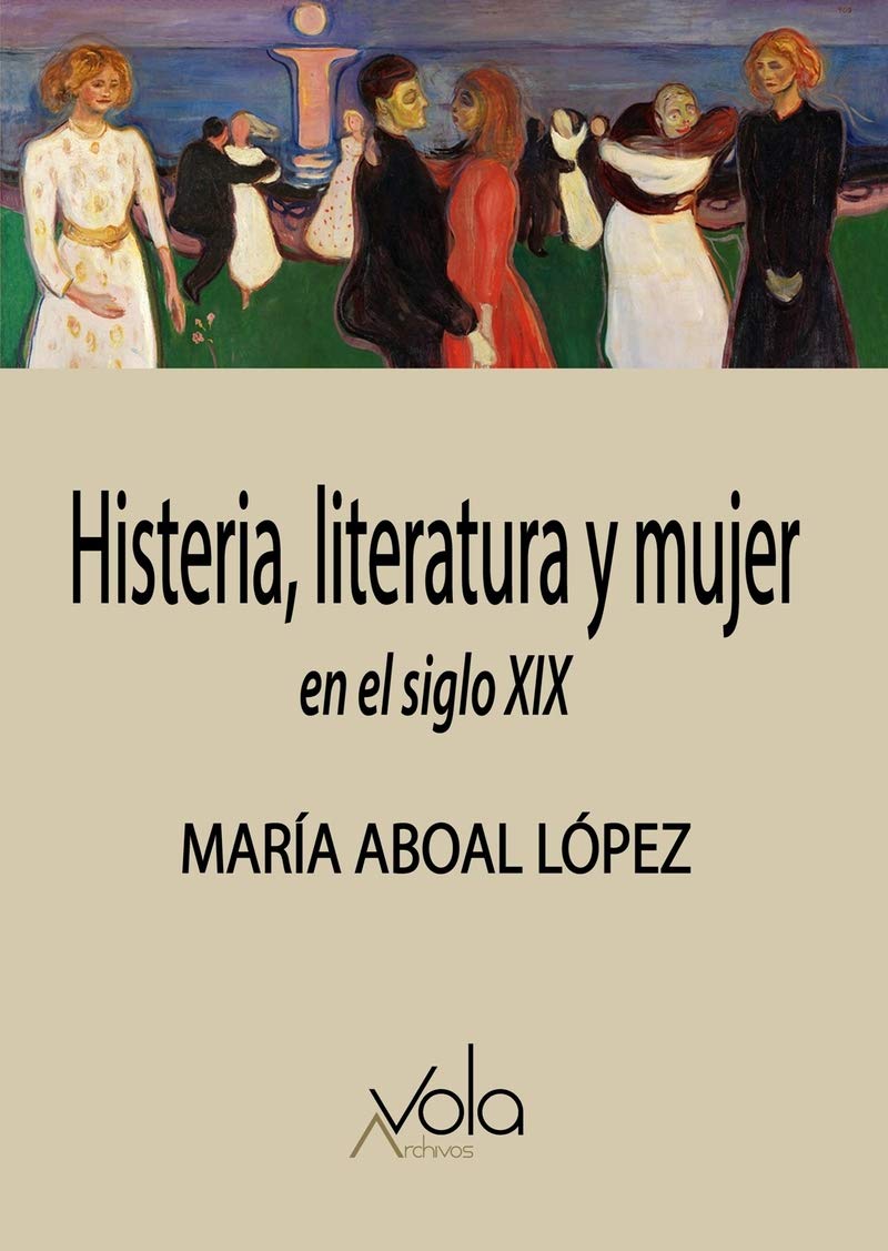 Libro: Histeria, literatura y mujer en el siglo XIX (VOLA)