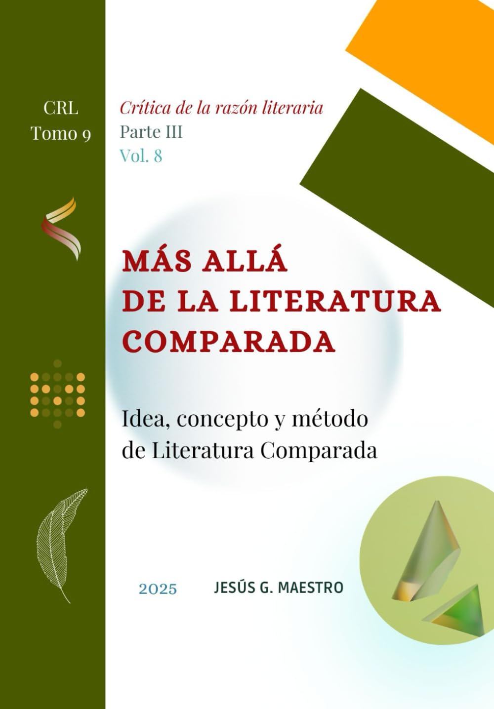 Libro: Más allá de la Literatura Comparada: Idea, concepto y método de Literatura Comparada según la Crítica de la razón literaria (Spanish Edition)