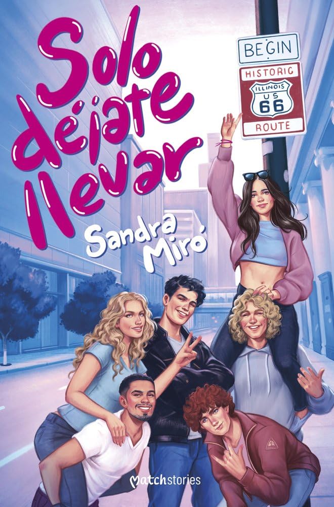 Libro: Solo déjate llevar (Matchstories Romántica Contemporánea)