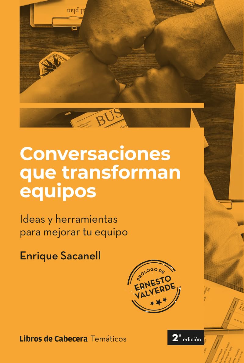 Libro: Conversaciones que transforman equipos: Ideas y herramientas para mejorar tu equipo (Temáticos)