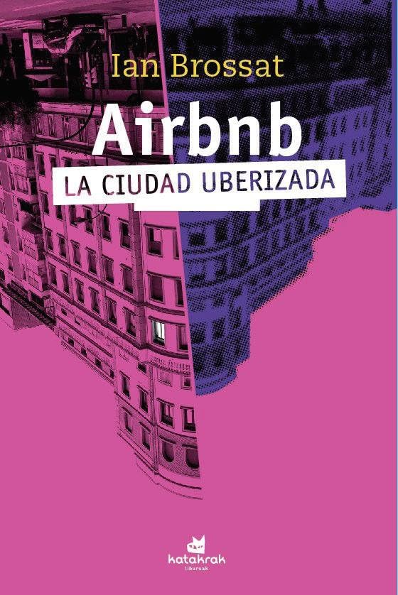 Libro: Airbnb: La ciudad uberizada (SIN COLECCION)