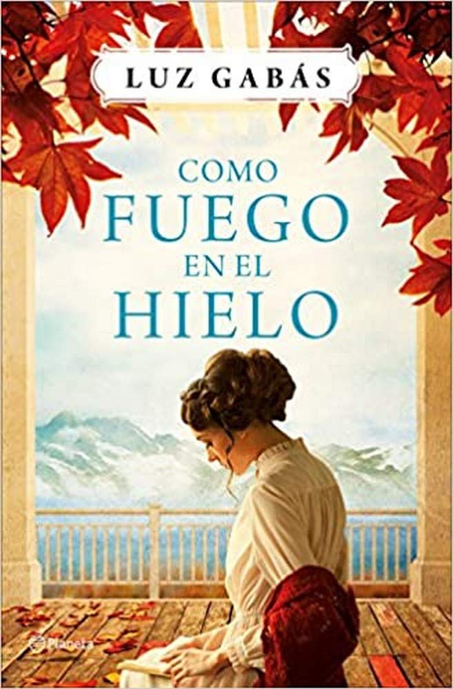 Libro: Como fuego en el hielo (Autores Españoles e Iberoamericanos)