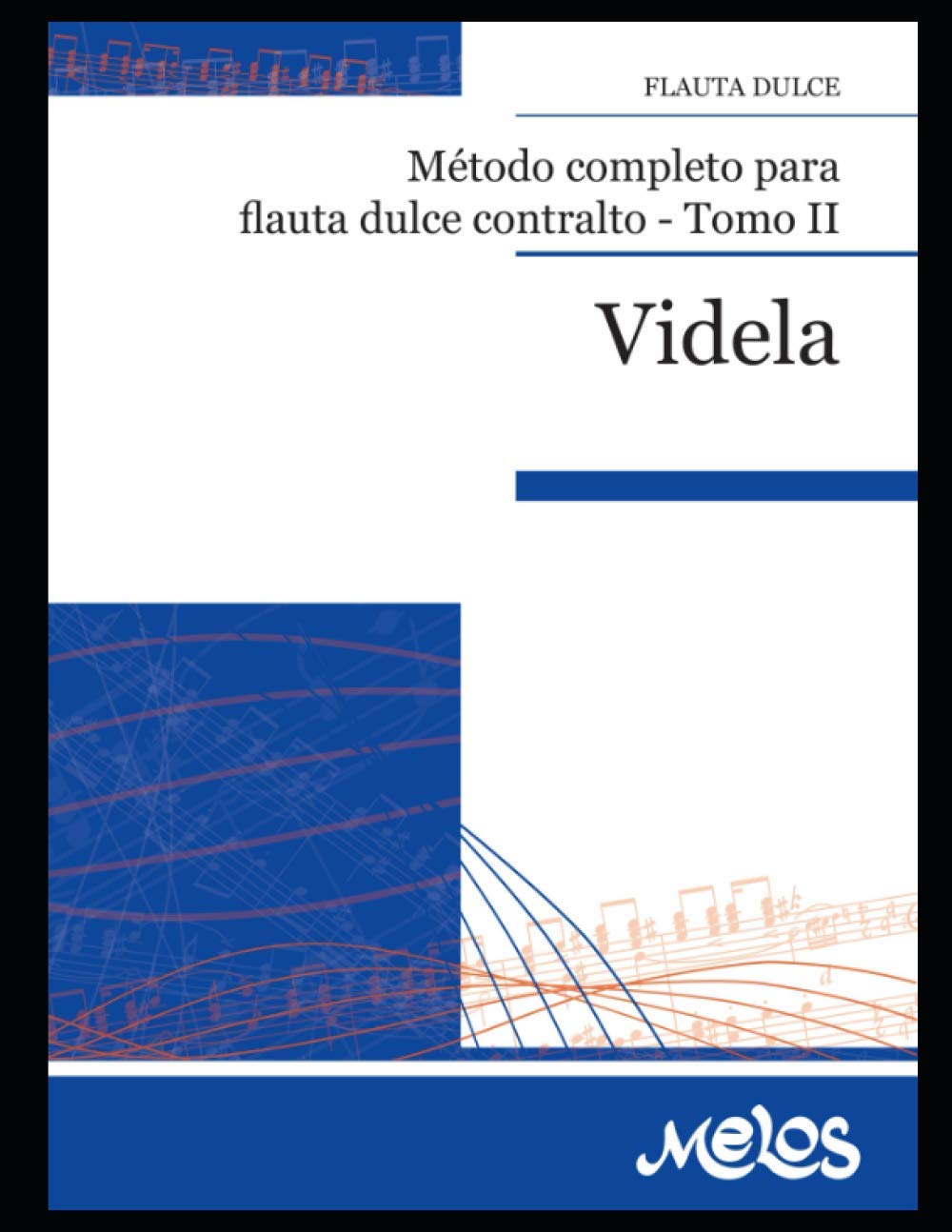 Libro: Método completo para flauta dulce contralto: Tomo II (FLAUTA | COMO TOCARLA Y ENTENDERLA) (Spanish Edition)